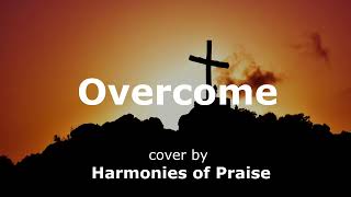 Elevation Worship  Overcome cover by Harmonies of Praise  Christian Praise and Worship Music [upl. by Mychal311]