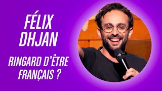 FÉLIX DHJAN  RINGARD DÊTRE FRANÇAIS [upl. by Lonny]