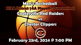 Mens Basketball Coatesville vs Chester 22324 PLAYOFFS QUARTERFINAL [upl. by Shanta]