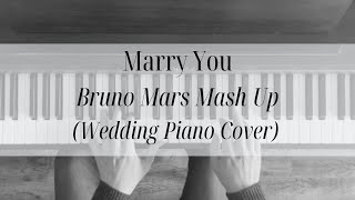 Bruno Mars  Marry You Piano Mash Up Wedding Piano Cover [upl. by Jeffy481]