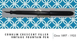 Vintage Conklin Crescent Filler Fountain Pen [upl. by Farleigh]