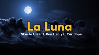 La Luna Lyrics  Skusta Clee [upl. by Cariotta]