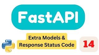 Extra Models amp Response Status Code  Part14  FastAPI Tutorial 2023 [upl. by Proulx420]