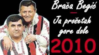 Braca Begic 2010  Ja prosetah gore dole [upl. by Uzziel]