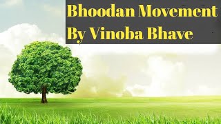 Bhoodan Movement  Role of Vinoba Bhave amp More [upl. by Milks]