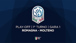 Serie A Silver Playoff  1° turno  G1  ROMAGNA  MOLTENO [upl. by Nivlam235]