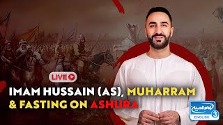 36 Imam Hussain as Muharram amp Fasting on Ashura  Sayed Ammar Nakshawani [upl. by Hisbe]