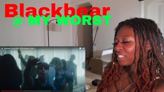 Blackbear   my worst Official Music Video REACTION [upl. by Aigroeg930]