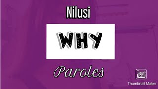 Why  Nilusi  Paroles [upl. by Nnalatsyrc]