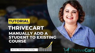 ThriveCart Tutorial How to Manually Add a Student [upl. by Alliw]