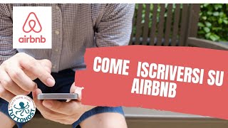 Come iscriversi su Airbnb per gestire le proprie strutture [upl. by Beverie916]