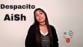 Despacito  luis fonsi  Spanish Song Cover By AiSh [upl. by Herzen]