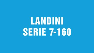 Landini SERIE 7160  Product Video [upl. by Lsiel]