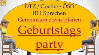 B1  Goethe  ÖSD  DTZ  Sprechen 3  planen  Geburtstagsparty planen  with subtitles مترجم [upl. by Modesta]