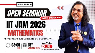 Open SEMINAR  IIT JAM Math 2026 with Dubey Sir  JIA Sarai Center [upl. by Llednahs201]