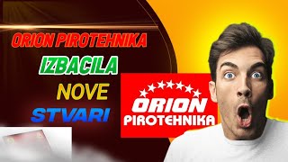 ORION PIROTEHNIKA IZBACILA NOVE PETARDE I SVE [upl. by Meuser]