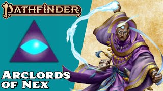 Pathfinder 2e Lore  Arclords of Nex  What the Faction [upl. by Eveam]