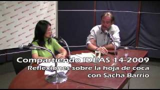 142009 parte 1 Sacha Barrio  reflexiones sobre la hoja de coca [upl. by Talya266]