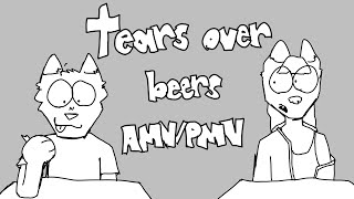 tears over beers amvpmv [upl. by Ackler746]