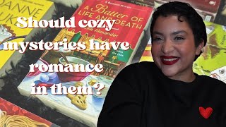 Should Cozy Mysteries Have Romance In Them  Bookish Hot Takes [upl. by Eiramait]