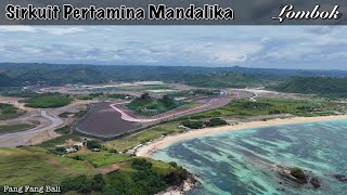 Sirkuit Mandalika  Drone View [upl. by Irene]