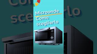 Come scegliere il forno a microonde [upl. by Bride900]