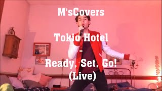 Tokio Hotel  Ready Set Go Live Cover  MsCovers [upl. by Adaran26]