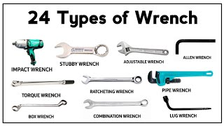 24 Different Types of Wrenches  Types of Wrench  Introduction to Hand Tools  Wrench [upl. by Tann98]