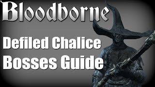 Bloodborne  Defiled Chalice Dungeon All 3 Bosses Walkthrough Yharnam Pthumerian Queen Guide [upl. by Zumstein]