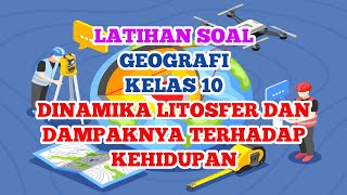 Latihan Soal GEOGRAFI Kelas 10 DINAMIKA LITOSFER DAN DAMPAKNYA TERHADAP KEHIDUPAN [upl. by Woolson]