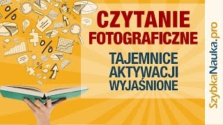 Czytanie Fotograficzne  Tajemnice Aktywacji Wyjaśnione [upl. by Enailuj921]