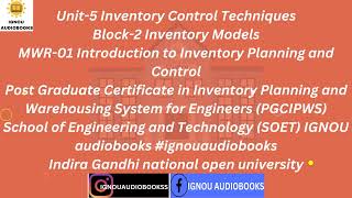 Inventory Control Techniques Unit5 Block2 Inventory Models MWR 01 PGCIPWS SOET ignou education [upl. by Aleck]