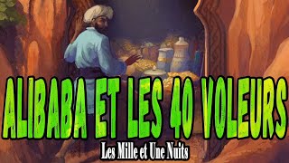 ALI BABA ET LES 40 VOLEURS  Les Mille et Une nuits [upl. by Noved]