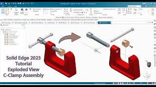 Solid Edge 2023 Tutorial  Exploded View CClamp Assembly [upl. by Vanna]