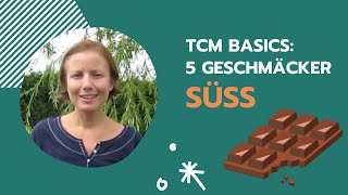 TCMErnährung Basics 5 Geschmäcker  süß [upl. by Eiramana]