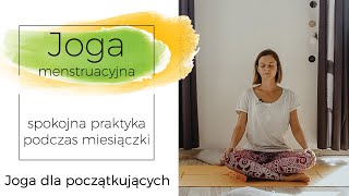 Joga  spokojna praktyka podczas miesiączki [upl. by Drusus]