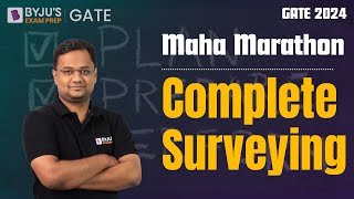 Complete Surveying Marathon Class  GATE 2023 Preparation Civil Engineering CE Exam  BYJUS GATE [upl. by Aven]