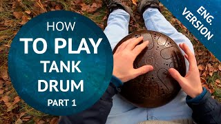 How to play Tank Drum Lesson №1 General Info  Steel Tongue drum Tutorial [upl. by Dream49]