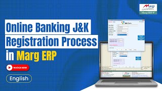 Online Banking  JampK Bank Registration Process in Marg ERP English [upl. by Ilsel540]