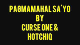 Pagmamahal Sayo  Curse One ft Hot Chiqk [upl. by Ralph]