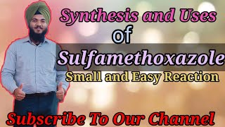 Synthesis and Uses of Sulfamethoxazole [upl. by Ailugram941]