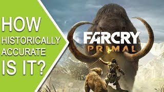 How Historically Accurate is Far Cry Primal [upl. by Anitnelav]