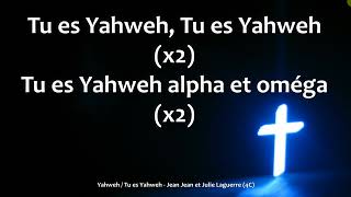 Yahweh  Tu es Yahweh  Jean Jean et Julie Laguerre [upl. by Pernick]