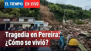 Tragedia en Pereira ¿Qué pasó  El Tiempo [upl. by Geehan]