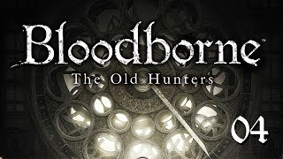 Bloodborne DLC quotThe Old Huntersquot  Прохождение pt4 [upl. by Atined]