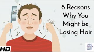 8 Reasons Why You Might be Losing Hair [upl. by Damahom]