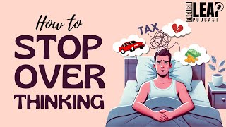 Learning English Podcast  How To Stop Overthinking  Learn English Leap Podcast  Ep 26 [upl. by Fagan697]