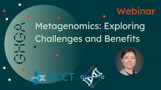 GHGA Webinar Metagenomics Exploring Challenges and Benefits  with Oleksandra Karpiuk from NGSCN [upl. by Ydnis296]