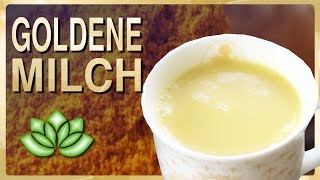 Goldene Milch  Kurkuma Wirkung und Rezept [upl. by Calva]