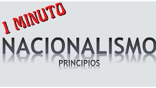 Los 6 pilares históricos del Nacionalismo en 1 minuto o casi [upl. by Aiceila733]